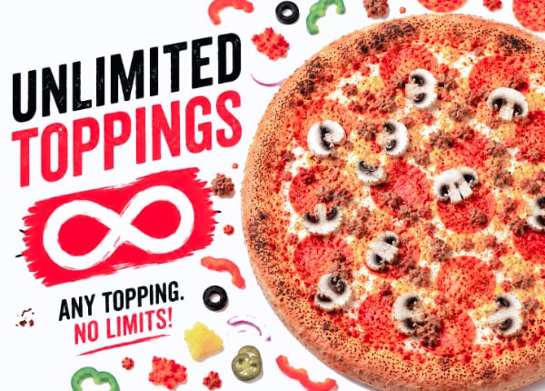 UNLIMITED TOPPINGS